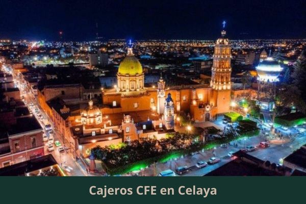 Existe algún cajero CFE cerca de mi ubicación actual ➜ Oficinas y cajeros CFE en Celaya Guanajuato