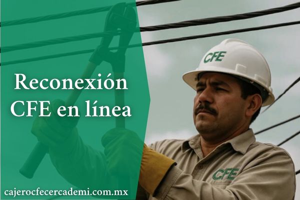 Reconexión CFE en línea ➜ Cómo solicitarla, pagar y cuánto tarda en restablecerse Reconexión CFE en línea ➜ Cómo solicitarla, pagar y cuánto tarda en restablecerse